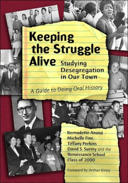 Keeping the Struggle Alive : Studying Desegregation in Our Town - A Guide to Doing Oral History, Paperback / softback Book