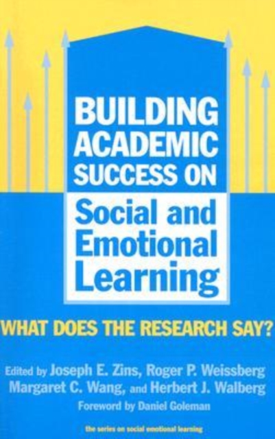 Building Academic Success on Social and Emotional Learning : What Does the Research Say?, Paperback / softback Book