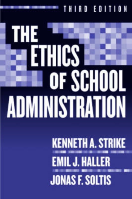 The Ethics of School Administration, Paperback / softback Book