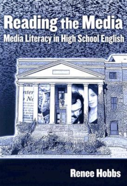 Reading the Media : Media Literacy in High School English, Paperback / softback Book
