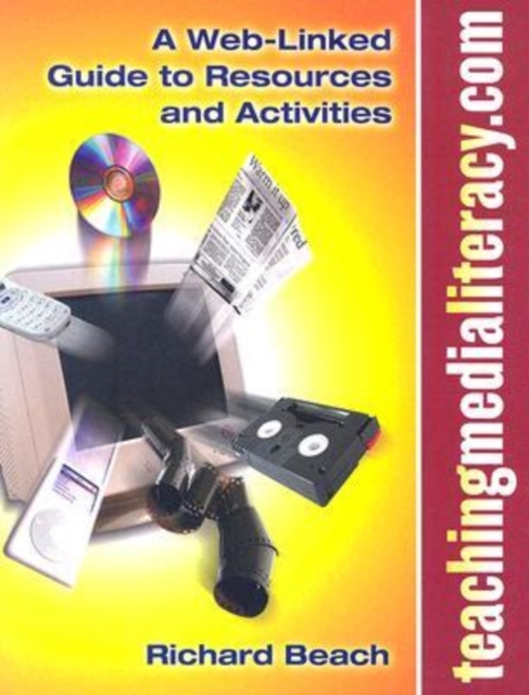 teachingmedialiteracy.com : A Web-linked Guide to Resources and Activities, Paperback / softback Book