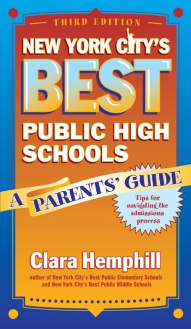 New York City's Best Public High Schools : A Parents' Guide, Paperback / softback Book