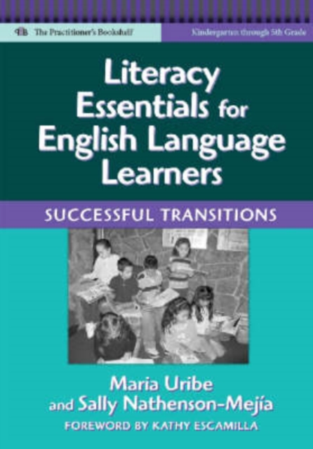 Literacy Essentials for English Language Learners : Successful Transitions, Paperback / softback Book