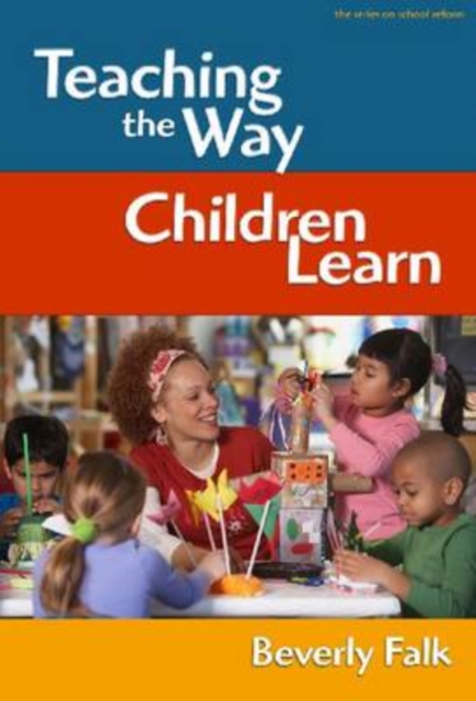 Teaching the Way Children Learn, Paperback / softback Book
