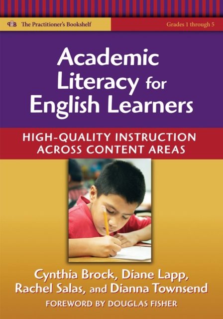 Academic Literacy for English Learners : High-quality Instruction Across Content Areas, Paperback / softback Book