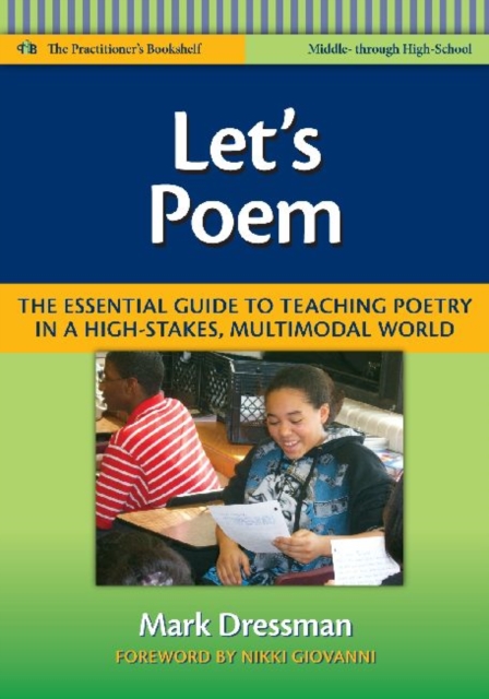 Let's Poem : The Essential Guide to Teaching Poetry in a High-Stakes, Multimodal World, Paperback / softback Book
