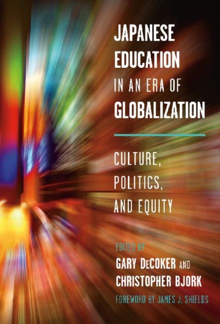 Japanese Education in an Era of Globalization : Culture, Politics and Equity, Paperback / softback Book