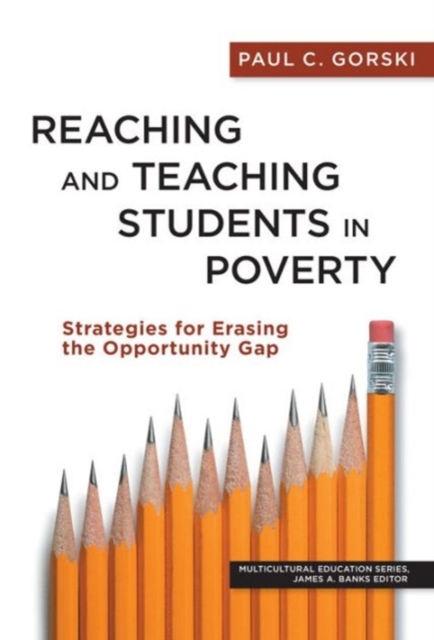Reaching and Teaching Students in Poverty : Strategies for Erasing the Opportunity Gap, Hardback Book