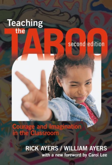 Teaching the Taboo : Courage and Imagination in the Classroom, Paperback / softback Book