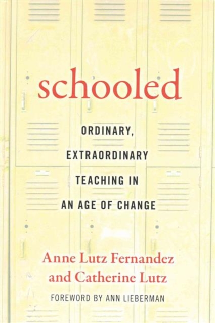 Schooled-Ordinary, Extraordinary Teaching in an Age of Change, Hardback Book