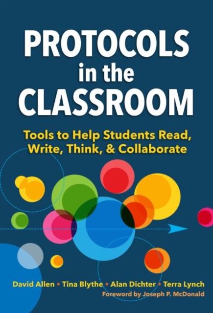 Protocols in the Classroom : Tools to Help Students Read, Write, Think, and Collaborate, Paperback / softback Book