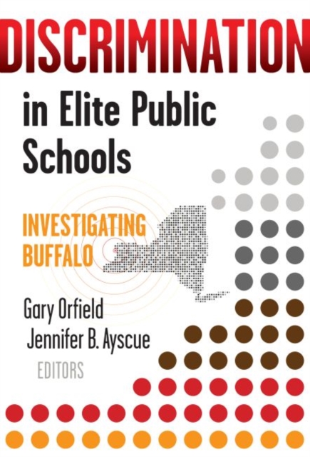 Discrimination in Elite Public Schools : Investigating Buffalo, Paperback / softback Book