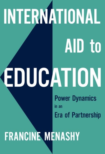 International Aid to Education : Power Dynamics in an Era of Partnership, Paperback / softback Book