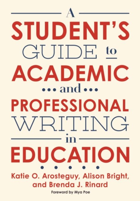 A Student's Guide to Academic and Professional Writing in Education, Hardback Book