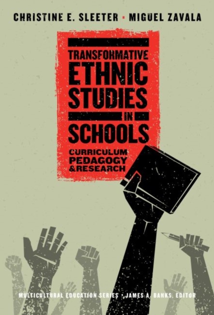 Transformative Ethnic Studies in Schools : Curriculum, Pedagogy, and Research, Hardback Book
