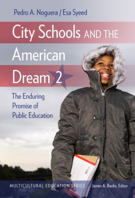 City Schools and the American Dream 2 : The Enduring Promise of Public Education, Hardback Book
