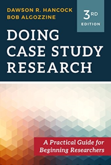 Doing Case Study Research : A Practical Guide for Beginning Researchers, Hardback Book