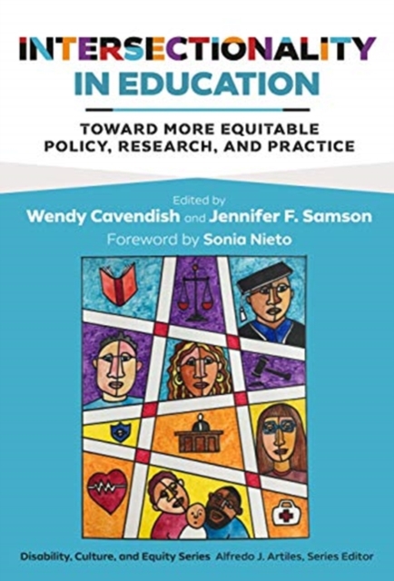 Intersectionality in Education : Toward More Equitable Policy, Research, and Practice, Paperback / softback Book