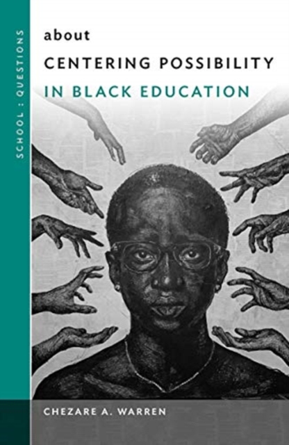 about Centering Possibility in Black Education, Paperback / softback Book