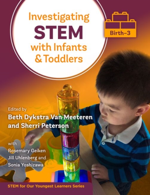 Investigating STEM With Infants and Toddlers (Birth-3), Hardback Book