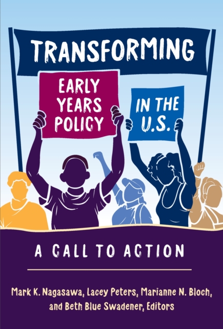 Transforming Early Years Policy in the U.S. : A Call to Action, Paperback / softback Book