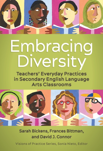Embracing Diversity : Teachers' Everyday Practices in Secondary English Language Arts Classrooms, Paperback / softback Book