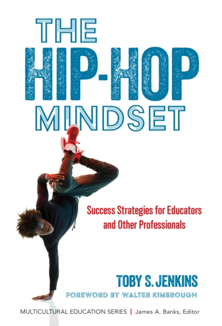 The Hip-Hop Mindset : Success Strategies for Educators and Other Professionals, Paperback / softback Book