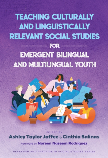 Teaching Culturally and Linguistically Relevant Social Studies for Emergent Bilingual and Multilingual Youth, Paperback / softback Book