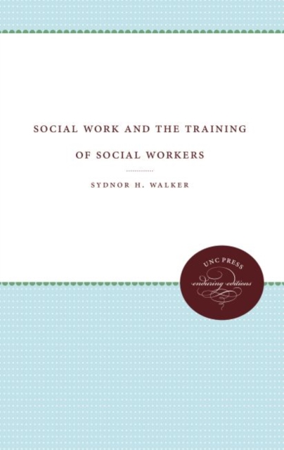 Social Work and the Training of Social Workers, Hardback Book