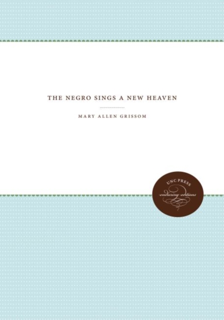 The Negro Sings a New Heaven, Hardback Book