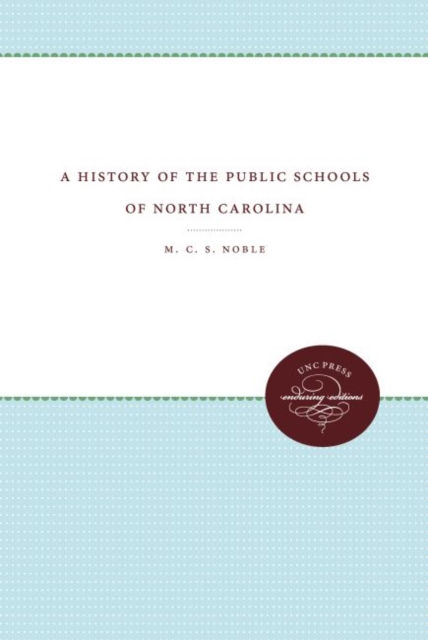 A History of the Public Schools of North Carolina, Hardback Book