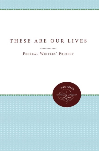These Are Our Lives, Hardback Book