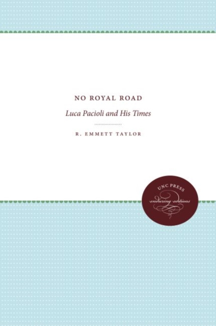 No Royal Road : Luca Pacioli and His Times, Hardback Book
