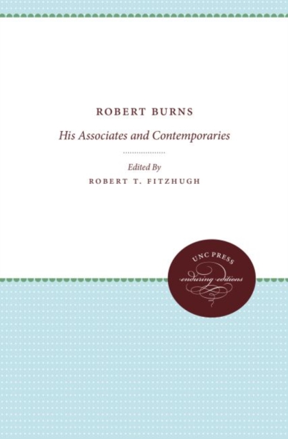 Robert Burns : His Associates and Contemporaries, Hardback Book