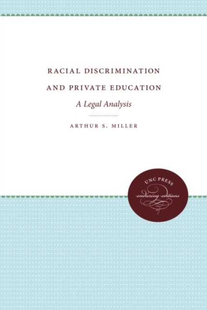 Racial Discrimination and Private Education : A Legal Analysis, Hardback Book