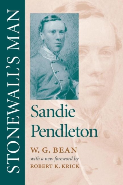 Stonewall's Man : Sandie Pendleton, Hardback Book
