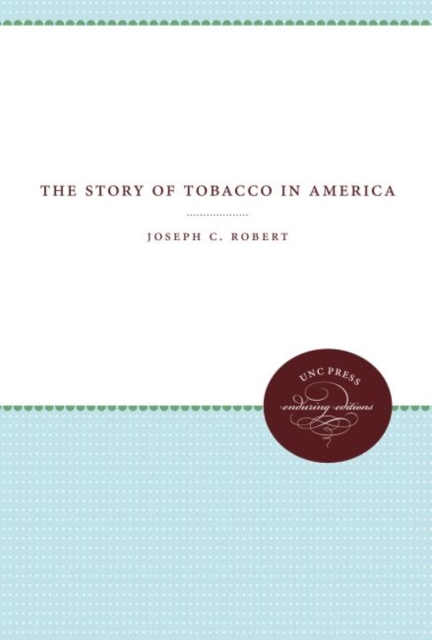 The Story of Tobacco in America, Hardback Book