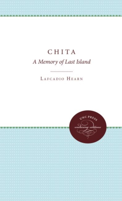 Chita : A Memory of Last Island, Hardback Book
