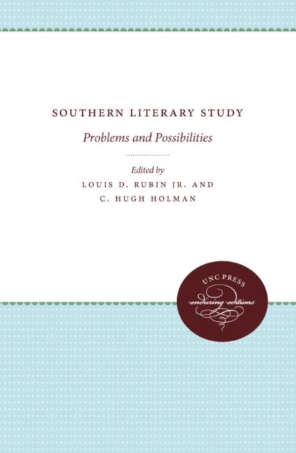 Southern Literary Study : Problems and Possibilities, Hardback Book