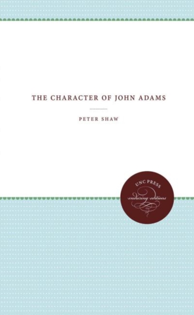The Character of John Adams, Hardback Book