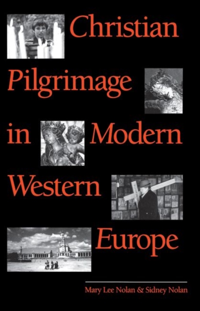 Christian Pilgrimage in Modern Western Europe, Hardback Book