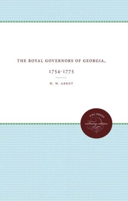 The Royal Governors of Georgia, 1754-1775, Paperback / softback Book