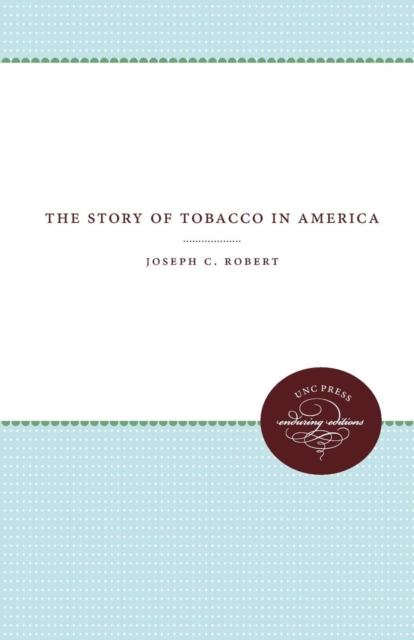 The Story of Tobacco in America, Paperback / softback Book