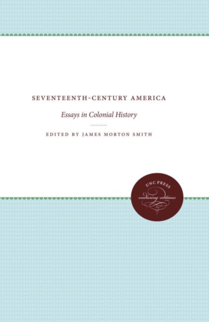 Seventeenth-Century America : Essays in Colonial History, Paperback / softback Book