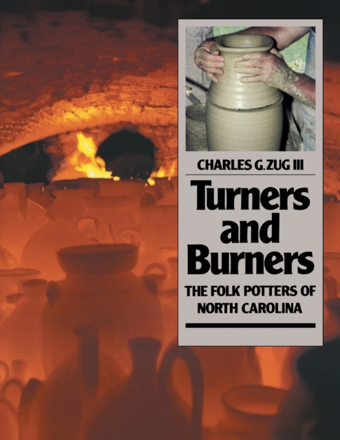 Turners and Burners : The Folk Potters of North Carolina, Paperback / softback Book