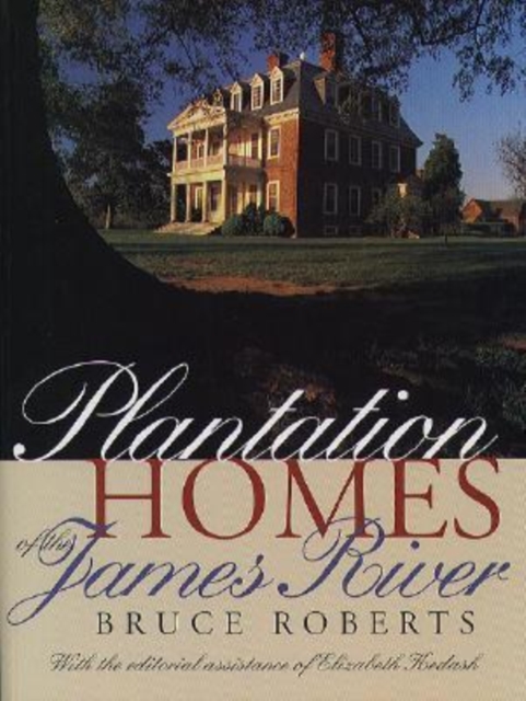 Plantation Homes of the James River, Paperback / softback Book