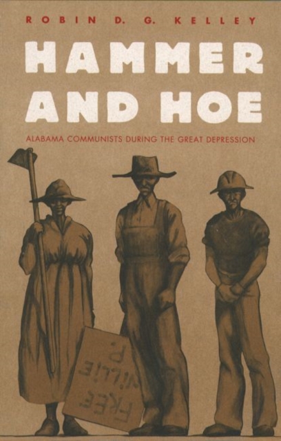 Hammer and Hoe : Alabama Communists During the Great Depression, Paperback / softback Book