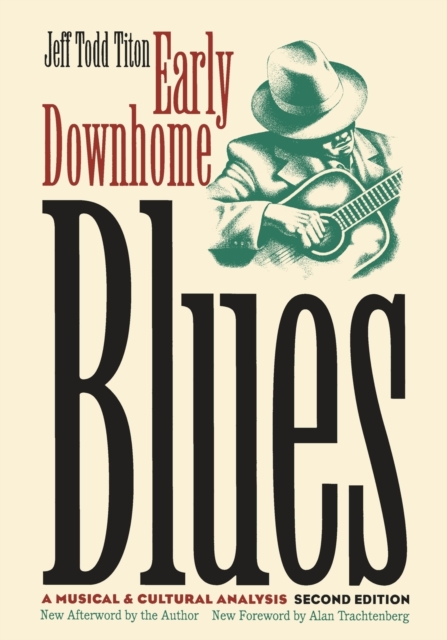 Early Downhome Blues : A Musical and Cultural Analysis, Paperback / softback Book