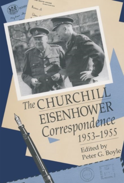 The Churchill-Eisenhower Correspondence, 1953-1955, Paperback / softback Book