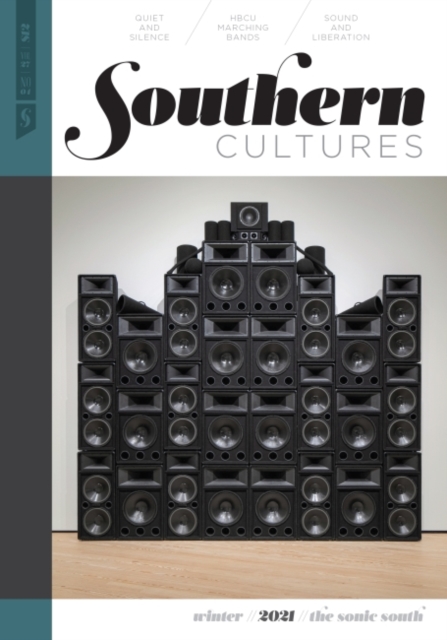 Southern Cultures: The Sonic South : Volume 27, Number 4 - Winter 2021 Issue, Paperback / softback Book